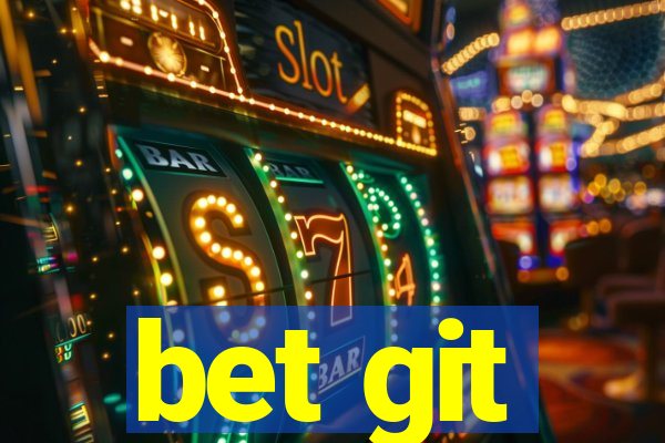 bet git